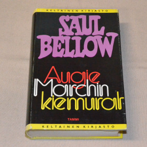 Saul Bellow Augie Marchin kiemurat